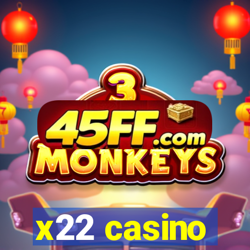 x22 casino
